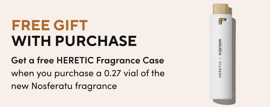 H24: HERETIC X NOSFERTAU Get a free HERETIC Fragrance Case when you purchase a 0.27 vial of the new Nosferatu fragrance