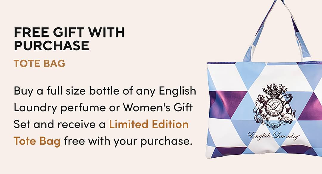 H24: TOTE BAG Buy a full size bottle of any English Laundry perfume or Women's Gift Set and receive a <span class='text-gold-70 font-bold'>Limited Edition Tote Bag</span> free with your purchase.