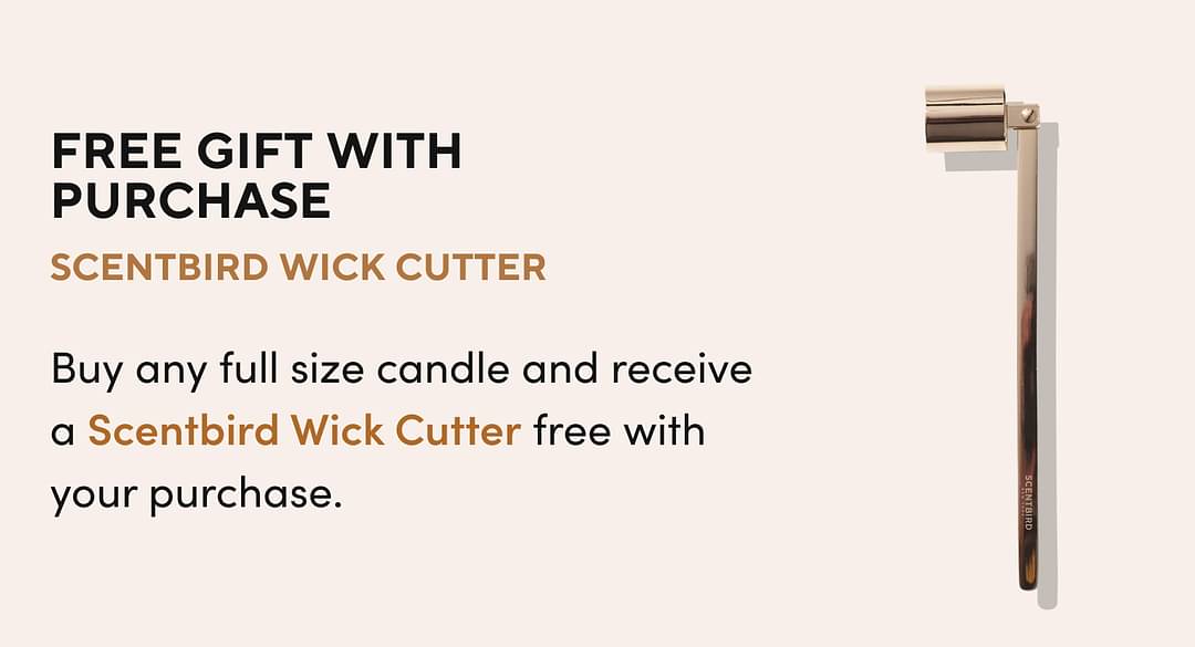 H24: SCENTBIRD WICK CUTTER Buy any full size candle and receive a <span class='text-gold-70 font-bold'>Scentbird Wick Cutter</span> free with your purchase.